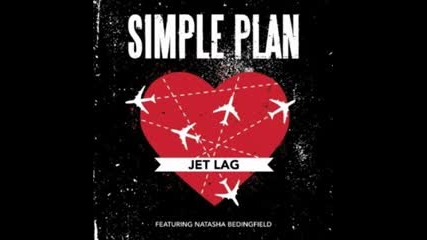 Simple Plan - "jet Lag" ft. Natasha Bedingfield