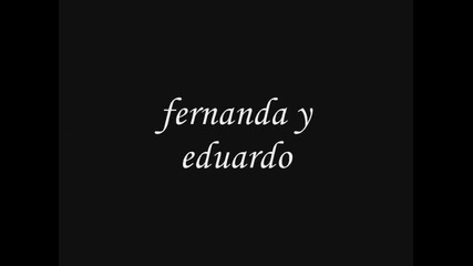 Fernanda y Eduardo Mi corazon insiste