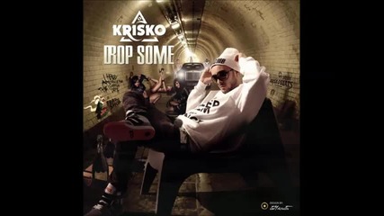 Krisko - Drop Some ( Red One 2015 Remix )