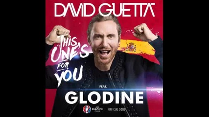 *2016* David Guetta ft. Glodine - This One's For You