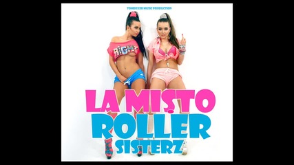 / Горещо парче / 2013 / Roller Sis - La Misto ( Official Video )