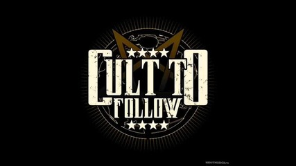 Cult To Follow - Leave It All Behind