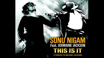 'this Is It' by Sonu Nigam & Jermaine Jackson [a Tribute To Michael Jackson]