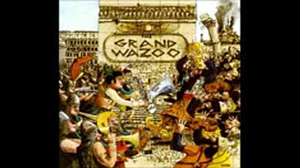 The Grand Wazoo & Frank Zappa - The Mothers ( Full Album )