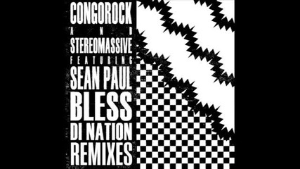 Congorock & Stereo Massive feat. Sean Paul - Bless Di Nation (clockwork Remix)