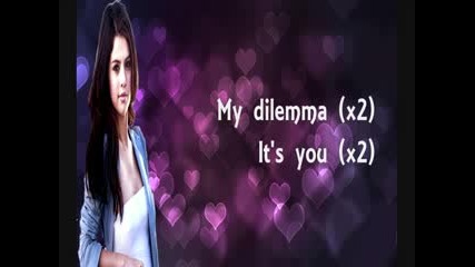 Selena Gomez The Scene - My Dilemma - Lyrics