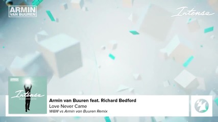 Armin van Buuren feat. Richard Bedford - Love Never Came