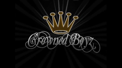 Crowned boyz - Who got da Crunk