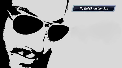 No Rules Project - In the club