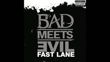 Bad Meets Evil-fast Lane