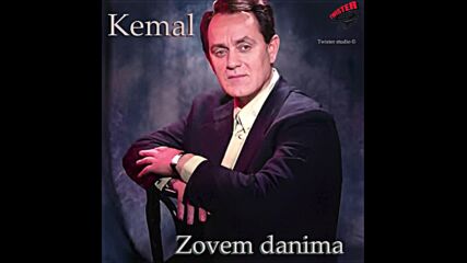 Kemal Malovčić - Zovem danima.mp4