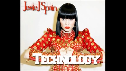 Превод! Jessie J - Technology (неиздавана песен)