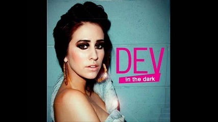 Dev - Dancing in the dark