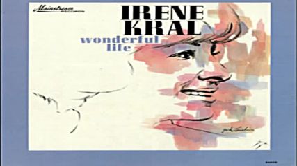 Irene Kral ♚ Wonderful Life 1965