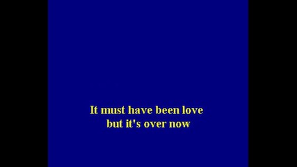 Roxette - It Must Have Been Love