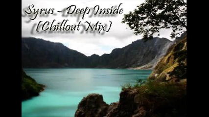 Syrus - Deep Inside Deep Chillout Mix