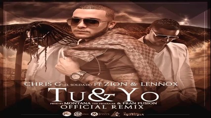 Tu y Yo (remix) - Chris G Ft. Zion y Lennox (original)