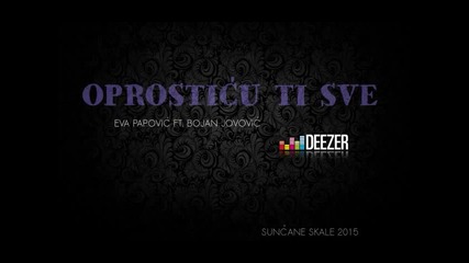 Eva Papović - Oprostiću ti sve (audio) ft. Bojan Jovović