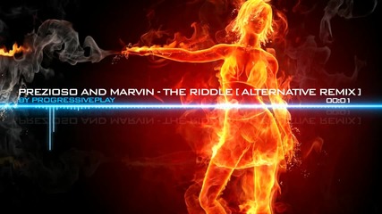 [ Трака Пръска! ] Prezioso & Marvin - The Riddle »» Alternative Remix »»