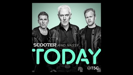 Scooter and Vassy - Today / Премиера