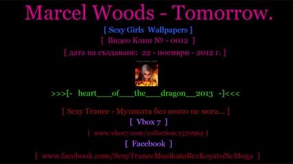 ! [ № - 0012 ] [ Sexy Girls ] [ Marcel Woods - Tomorrow. ]