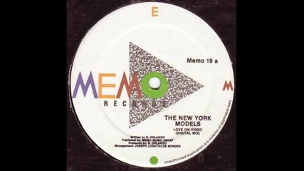The New York Models - Love on Video [ bobby o`]