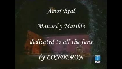 Amor Real - Manuel & Matilde - regresa A Mi