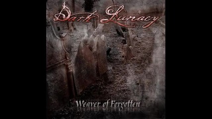 Dark Lunacy - Curtains [weaver of Forgotten 2010]