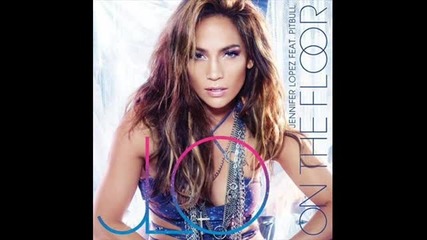Jennifer Lopez feat. Pitbull - Van A Bailar (on The Floor Spanish Version) 