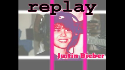 •justin Bieber • Replay •