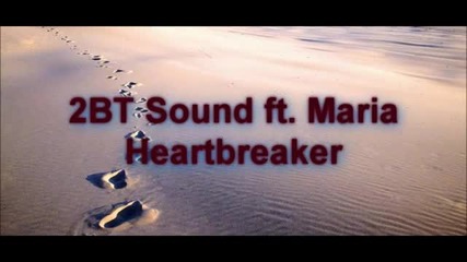 (2013) 2bt Sound Feat. Maria - Heartbreaker