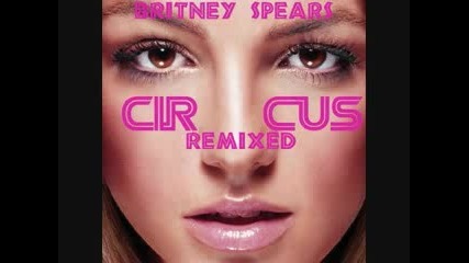 Britney Spears - Circus Remix
