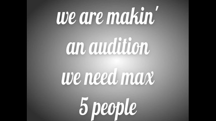 audition-open-need max 5 more members