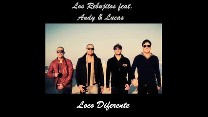 Los Rebujitos & Andy y Lucas - Loco Diferente ( 2012 )