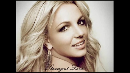 Britney Spears - Strangest love +превод!