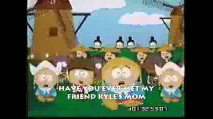 [ Kyles Moms a Bitch ]