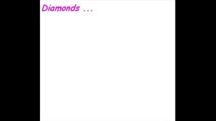 rihanna - diamonds :-*
