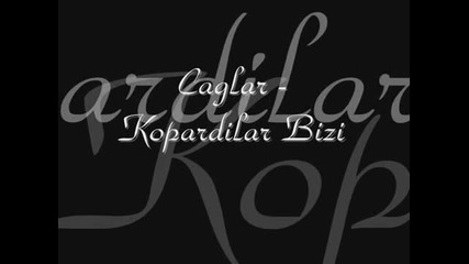 Caglar - Kopard1lar Bizi..cnm ichi..!!!