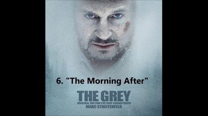 6.the Morning After - The Grey Soundtrack
