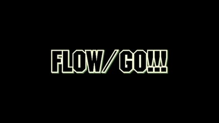 Flow - go!!!