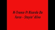 N-trance Ft. Ricardo Da Force - Stayin' Alive Lyrics