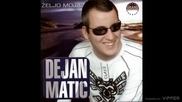 Dejan Matic - Istina - (Audio 2004)