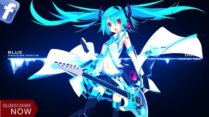 Nightcore - Blue