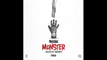*2015* Meek Mill - Monster