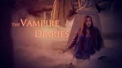 The Vampire Diaries 1x01 Opening Credits