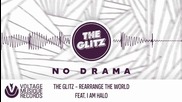 The Glitz ft. I Am Halo - Rearrange The World ( Original Mix )
