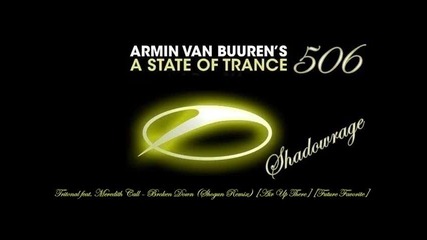 Armin Van Buuren in A State Of Trance 506 - Broken Down Future Favorite