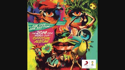 We Are One (ole Ola) Офицялната песен за Световното в Бразилия 2014