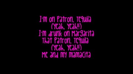 (lyrics) Paradiso Girls ft. Lil Jon & Eve - Patron Tequila with lyrics