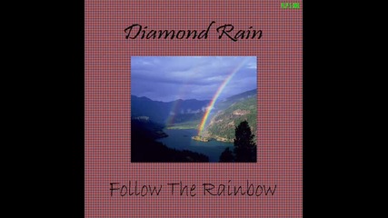 Diamond Rain-follow The Rainbow (new italo disco)